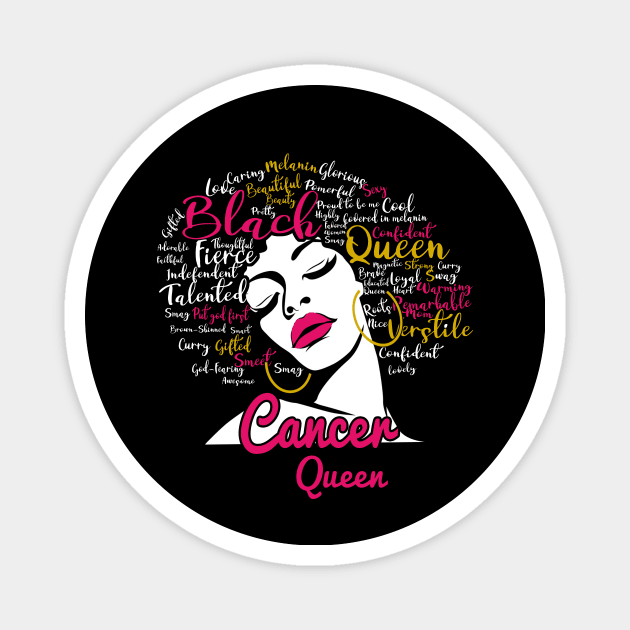 Cancer Queen Funny Birthday Gift for Black Women Girl Magnet by easleyzzi